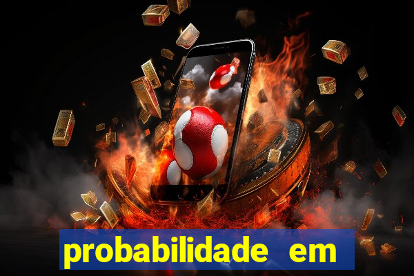 probabilidade em jogos de azar